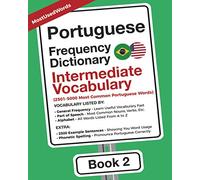 Portuguese Frequency Dictionary - Intermediate Vocabulary: 2501-5000 Most Common Portuguese Words