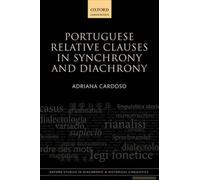 Portuguese Relative Clauses In Synchrony And Diachrony