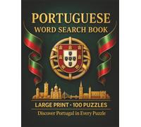 Portuguese Word Search Book: Large Print 8.5 x 11 Puzzle Collection with 100 Word Searches and 2000 Unique Words on Language, Culture, Traditions, and Everyday Life in Portugal