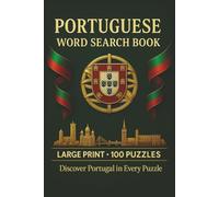 Portuguese Word Search Book: Large Print Puzzle Collection with 100 Word Searches and 2000 Unique Words on Language, Culture, Traditions, and Everyday Life in Portugal