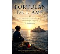 PORTULAN DE L’ÂME: Onze portes vers la conscience élargie