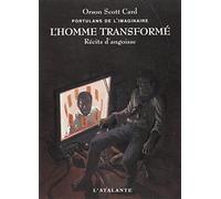 Portulans de l'imaginaire, tome 1 : L'Homme transformé - Récits d'angoisse