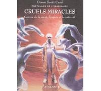 Portulans de l'imaginaire, tome 4 : Cruels miracles - Contes de la mort, l'espoir et la sainteté