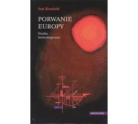 Porwanie Europy - Jan Krasicki (Littérature et sciences politiques en polonais)