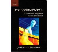 Posdocumental: La condición imaginaria del cine documental