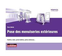 Pose des menuiseries extérieures: Fenêtres, baies, portes-fenêtres, portes extérieures...