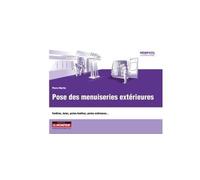 Pose des menuiseries extérieures Fenêtres, baies, portes-fenêtres, portes extérieures... - Pierre Martin - Le Moniteur - broché - Manuel
