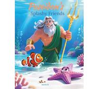 Poseidon’s Splashy Friends | A Gentle Greek Mythology Story About Kindness and Calm | Ages 3-6: A Sweet Under-the-Sea Story About Big Waves and Gentle ... Best for Gifts, Bed Time Stories, Holiday Fun