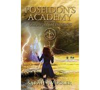 Poseidon's Academy And The Olympian Mysteries (Book 4)