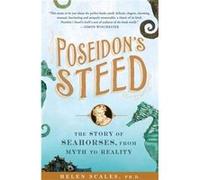 Poseidons Steed by Helen Scales Scales, Helen (Auteur)