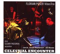Poser, Florian -Group- - Celestial Encounter [Import]