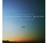 Poser, Florian & Klaus Ignatzek - Polar Lights