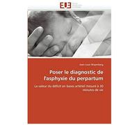 Poser Le Diagnostic De L'asphyxie Du Perpartum