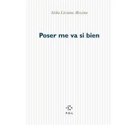 Poser me va si bien - Aïcha Liviana Messina - P.o.l. - broché - Roman