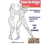 Poses For Artists Volume 4 - Couples Poses: An Essential Reference For Figure Drawing And The Human Form Paperback Book By Justin R Martin