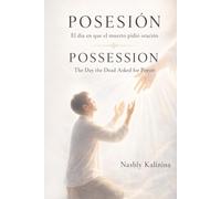 Posesión / Possession: El día en que el muerto pidió oración / The Day the Dead Asked for Prayer