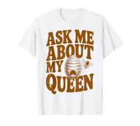 Posez-Moi des Questions à Propos de My Queen Funny Beekeeper Design T-Shirt