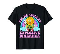 Posez-moi des questions sur ma diarrhée explosive, mème sarcastique et drôle T-Shirt