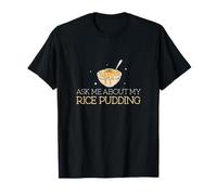 Posez-Moi des Questions sur Mes Amateurs de Riz au Lait Funny Arroz Con Leche T-Shirt
