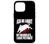 Posez-Moi des Questions sur Mes Grands-Parents J'Ai des Photos Cat Grandma Coque pour iPhone 16 Pro Max