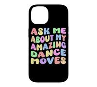 Posez-Moi des Questions sur Mes Incroyables mouvements de Danse Funny Retro Groovy Cool Coque pour iPhone 14