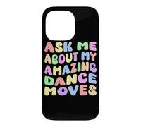Posez-Moi des Questions sur Mes Incroyables mouvements de Danse Funny Retro Groovy Cool Coque pour iPhone 13 Pro