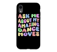 Posez-Moi des Questions sur Mes Incroyables mouvements de Danse Funny Retro Groovy Cool Coque pour iPhone XR