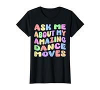 Posez-Moi des Questions sur Mes Incroyables mouvements de Danse Funny Retro Groovy Cool T-Shirt Graphique avec Valeur, Femme, Noir, M