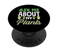 Posez-Moi des Questions sur Mes Plantes Funny Gardener Plant Lover PopSockets PopGrip Adhésif