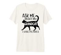Posez-Moi des Questions sur Mon Grand-père, ma Grand-mère, Mon Grand-père, Mon père, Mon Chat, Mon Amour pour Animaux de Compagnie. T-Shirt Haut de Gamme