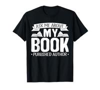 Posez-moi des questions sur mon livre Funny Author Book Writing Lovers T-Shirt
