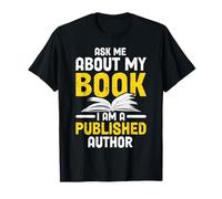 Posez-moi des questions sur mon livre Funny Writer Auteur littéraire publié T-Shirt