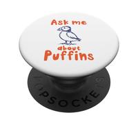 Posez-Moi Une Question à Propos de Puffins Funny Puffin Bird Lover PopSockets PopGrip Adhésif