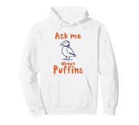 Posez-Moi Une Question à Propos de Puffins Funny Puffin Bird Lover Sweat à Capuche