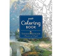 Posh Adult Coloring Book : Les dessins de Thomas Kinkade pour l'inspiration et la relaxation