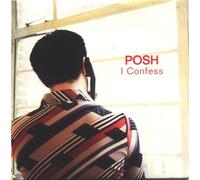 Posh - I Confess [Import]