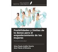 Posibilidades y límites de la danza para el empoderamiento de las mujeres: Promoción de la salud