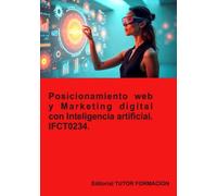 Posicionamiento web y marketing digital con inteligencia artificial. IFCT0234.