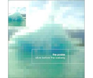 Posies - Alive Before the Iceberg