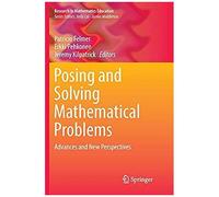 Posing And Solving Mathematical Problems