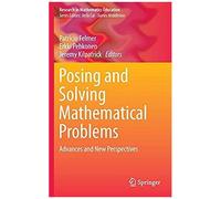 Posing And Solving Mathematical Problems