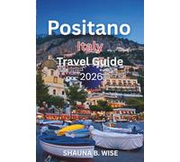 Positano Italy Travel Guide 2026: An Insider’s Guide to Exploring Positano and the Amalfi Coast