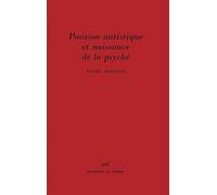 Position autistique et Naissance de la psyché