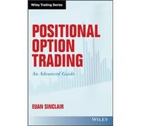 Positional Option Trading by Euan University of Bristol Sinclair Euan University of Bristol Sinclair (Auteur)