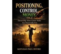Positioning 'n Control 'n Money: Ownership alone cannot make you financially free