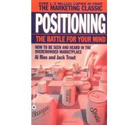 Positioning: The Battle for Your Mind by Al Ries (1987-01-05)