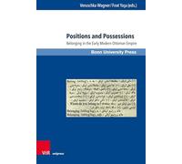 Positions and Possessions: Belonging in the Early Modern Ottoman Empire