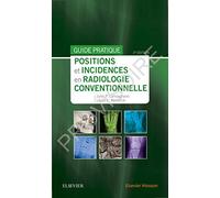 Positions et incidences en radiologie conventionnelle: Guide pratique Bontrager