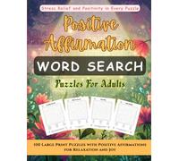 Positive Affirmation Word Search for Adults: 100 Inspirational Large-Print Puzzles for Adults, Teens and Seniors to Calm, Motivate and Refresh | ... Puzzle | Best Gift for Friends and Family