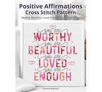 Positive Affirmations Cross-Stitch Pattern: “Worthy, Beautiful, Loved, Enough” Large Print Design